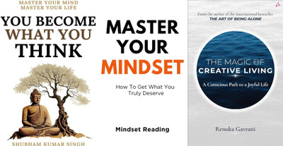 You Become What You Think - You Become What You Think + Master Your Mindset: How To Get What You Truly Deserve + The Magic of Creative Living(Paperback, Shubham Kumar Singh, Mindset Reading, Gavrani Renuka)