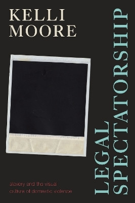 Legal Spectatorship(English, Hardcover, Moore Kelli)