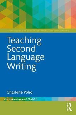 Teaching Second Language Writing(English, Paperback, Polio Charlene)