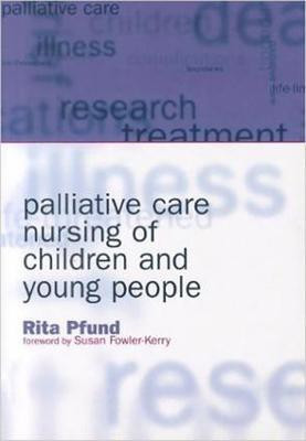Palliative Care Nursing of Children and Young People(English, Electronic book text, Pfund Rita)