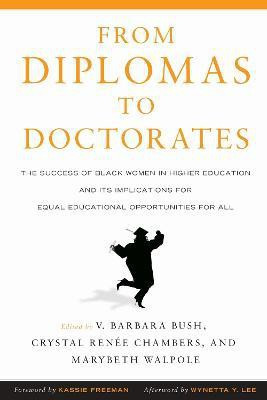 From Diplomas to Doctorates  - The Success of Black Women in Higher Education and its Implications for Equal Educational Opportunities for All(English, Paperback, unknown)