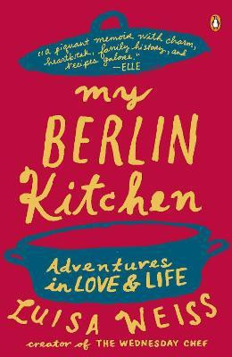 My Berlin Kitchen(English, Paperback, Weiss Luisa)