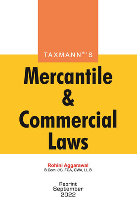 Taxmann's Mercantile & Commercial Laws – Comprehensive and authentic textbook for Indian Contract Act, Sale of Goods Act, Partnership Act, Negotiable Instruments Act, etc. with Case Laws(Paperback, Rohini Aggarawal) Taxmann's Mercantile & Commercial Laws – Comprehensive and authentic textbook for Indian Contract Act, Sale of Goods Act, Partnership Act, Negotiable Instruments Act, etc. with Case Laws(Paperback, Rohini Aggarawal)