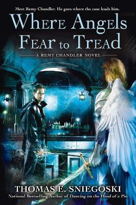 Where Angels Fear to Tread(English, Paperback, Sniegoski Thomas E.)