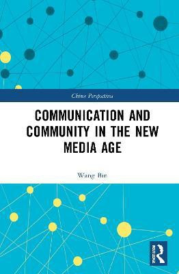Communication and Community in the New Media Age(English, Paperback, Bin Wang)