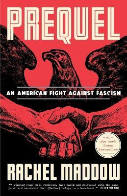 Prequel(English, Paperback, Maddow Rachel)