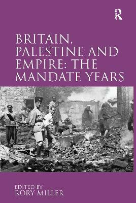 Britain, Palestine and Empire: The Mandate Years(English, Hardcover, unknown)