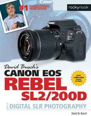 David Busch's Canon EOS Rebel SL2/200D Guide to Digital SLR Photography(English, Paperback, Busch David D.)