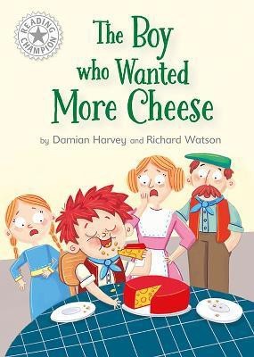 Reading Champion: The Boy who Wanted More Cheese(English, Paperback, Harvey Damian)