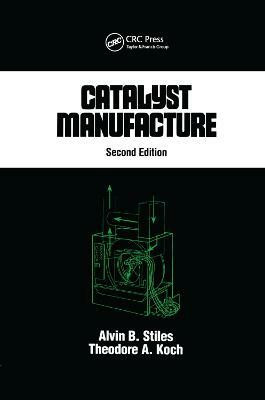 Catalyst Manufacture(English, Paperback, Stiles Alvin B.)