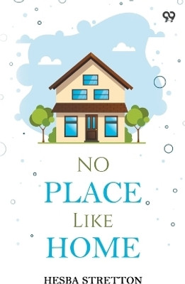 No Place Like Home(Paperback, Hesba Stretton)