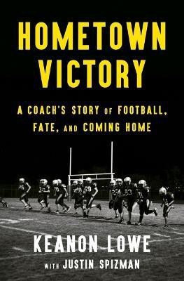 Hometown Victory(English, Paperback, Lowe Keanon)