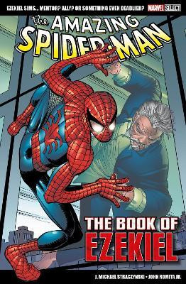 Marvel Select - The Amazing Spider-Man: The Book of Ezekiel(English, Paperback, Straczynski J. Michael)