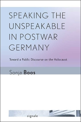 Speaking the Unspeakable in Postwar Germany(English, Paperback, Boos Sonja)