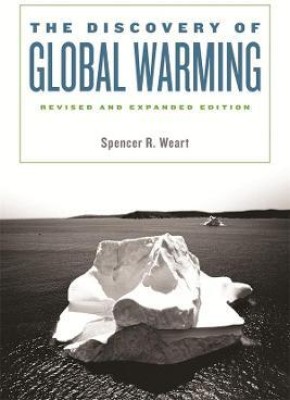 The Discovery of Global Warming(English, Paperback, Weart Spencer R.)