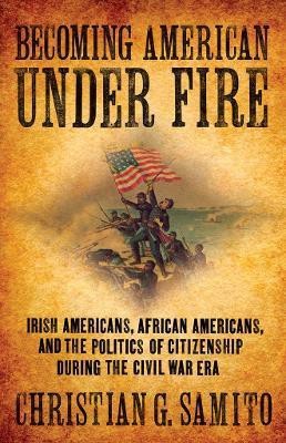 Becoming American under Fire(English, Electronic book text, Samito Christian G.)