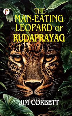 THE MAN-EATING LEOPARD OF RUDRAPRAYAG (Edition1st)(English, Paperback, Corbett Jim)