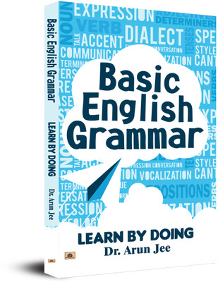 Basic English Grammar Learn By Doing(English, Paperback, Jee Arun Dr)