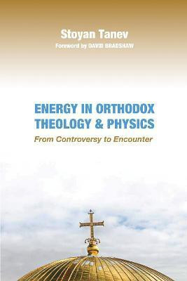 Energy in Orthodox Theology and Physics(English, Paperback, unknown)