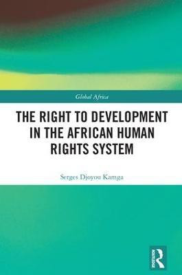 The Right to Development in the African Human Rights System(English, Hardcover, Kamga Serges Djoyou)