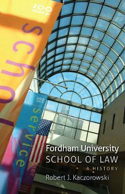 Fordham University School of Law(English, Hardcover, Kaczorowski Robert J.)