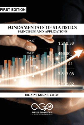 Fundamentals of Statistics- Principles and Applications(Paperback, Dr. Ajay Kumar Yadav)