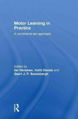 Motor Learning in Practice  - A Constraints-Led Approach(English, Hardcover, unknown)