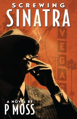 Screwing Sinatra(English, Paperback, Moss P)