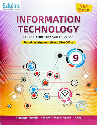 Eduline Information Technology class 9 Course Code: 402 Skill Education Based on Windows 10 and LiberOffice(Paperback, Anushka Bhattacharya)