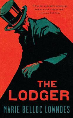 The Lodger(English, Paperback, Belloc-Lowndes Marie)