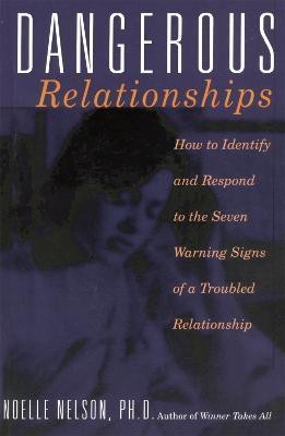 Dangerous Relationships(English, Paperback, Nelson Noelle)