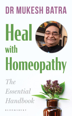 Heal with Homeopathy(English, Paperback, Batra Dr Mukesh)