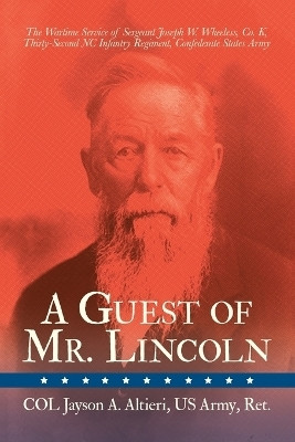 A Guest of Mr. Lincoln(English, Paperback, Altieri Us Army Ret Col Jayson a)