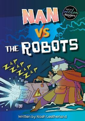 Nan vs the Robots(English, Paperback, Leatherland Noah)