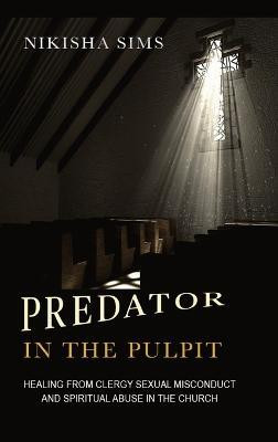 Predator In The Pulpit(English, Hardcover, Sims Nikisha)