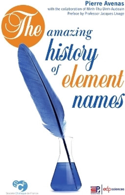 The amazing history of element names(English, Electronic book text, Avenas Pierre)