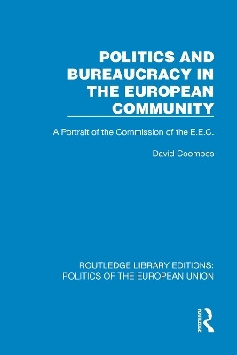 Politics and Bureaucracy in the European Community(English, Hardcover, Coombes David)