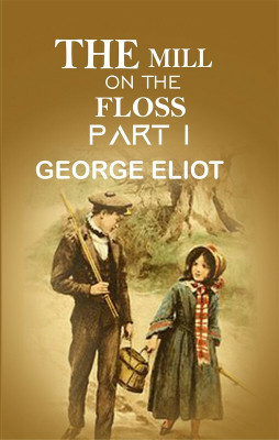The Mill On The Floss Part I(Paperback, George Eliot)