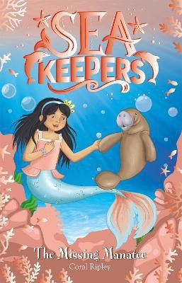 Sea Keepers: The Missing Manatee(English, Paperback, Ripley Coral)