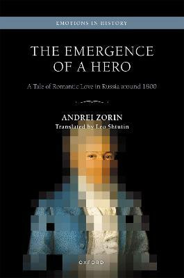 The Emergence of a Hero(English, Hardcover, Zorin Andrei)