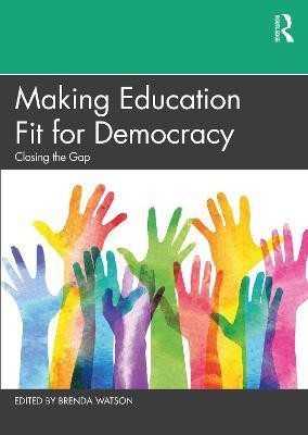Making Education Fit for Democracy(English, Paperback, Watson Brenda)