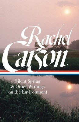 Rachel Carson: Silent Spring & Other Environmental Writings(English, Hardcover, Carson Rachel)