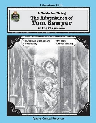 A Guide for Using the Adventures of Tom Sawyer in the Classroom(English, Paperback, Eyles Katie)
