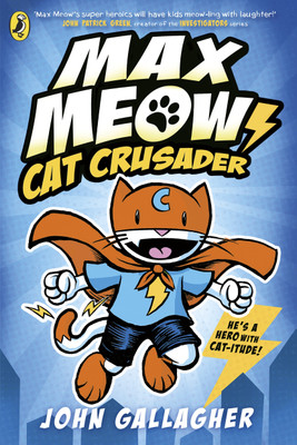 Max Meow Book 1: Cat Crusader(English, Paperback, Gallagher John)