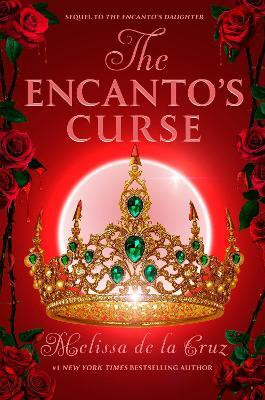 The Encanto's Curse (The Encanto's Daughter, 2)(English, Hardcover, de la Cruz Melissa)