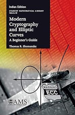 Modern Cryptography And Elliptic Curves(Paperback, Thomas R Shemanske)