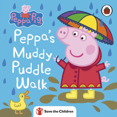 Peppa Pig: Peppa's Muddy Puddle Walk (Save the Children)(English, Board book, Peppa Pig)