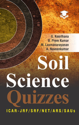 Soil Science Quizzes ICAR - JRF / SRF / NET / ARS / SAUs(Paperback, G. Keerthana, B. Prem Kumar, M. Laxmanarayanan, A. Naveen Kumar)