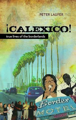 Calexico(English, Paperback, Laufer Peter)
