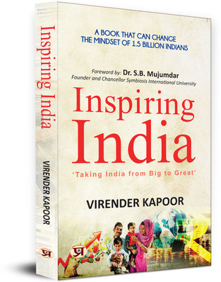Inspiring India: Taking India From Big To Great(Paperback, Virender Kapoor)